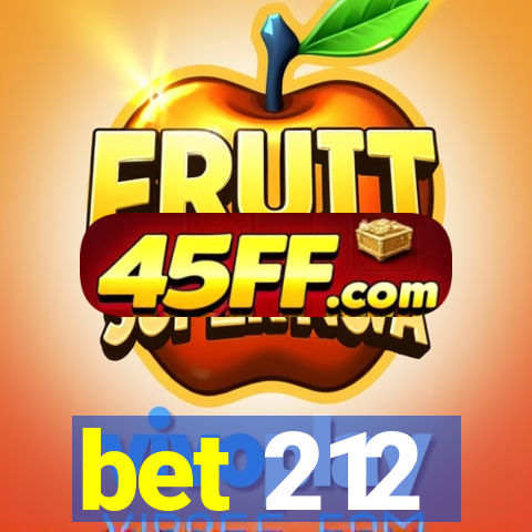 bet 212